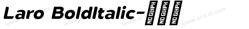 Laro BoldItalic字体转换